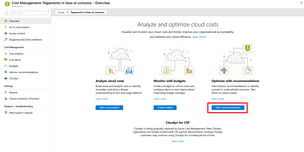 Azure Cost Management allows you to optimize your cloud costs, just view the reccomendations as highlighted