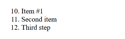 HTML Lists Tutorial: Custom start is possible on ordered lists if you use the start attribute